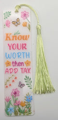 "Know Your Worth Then Add Tax" Floral Bookmark