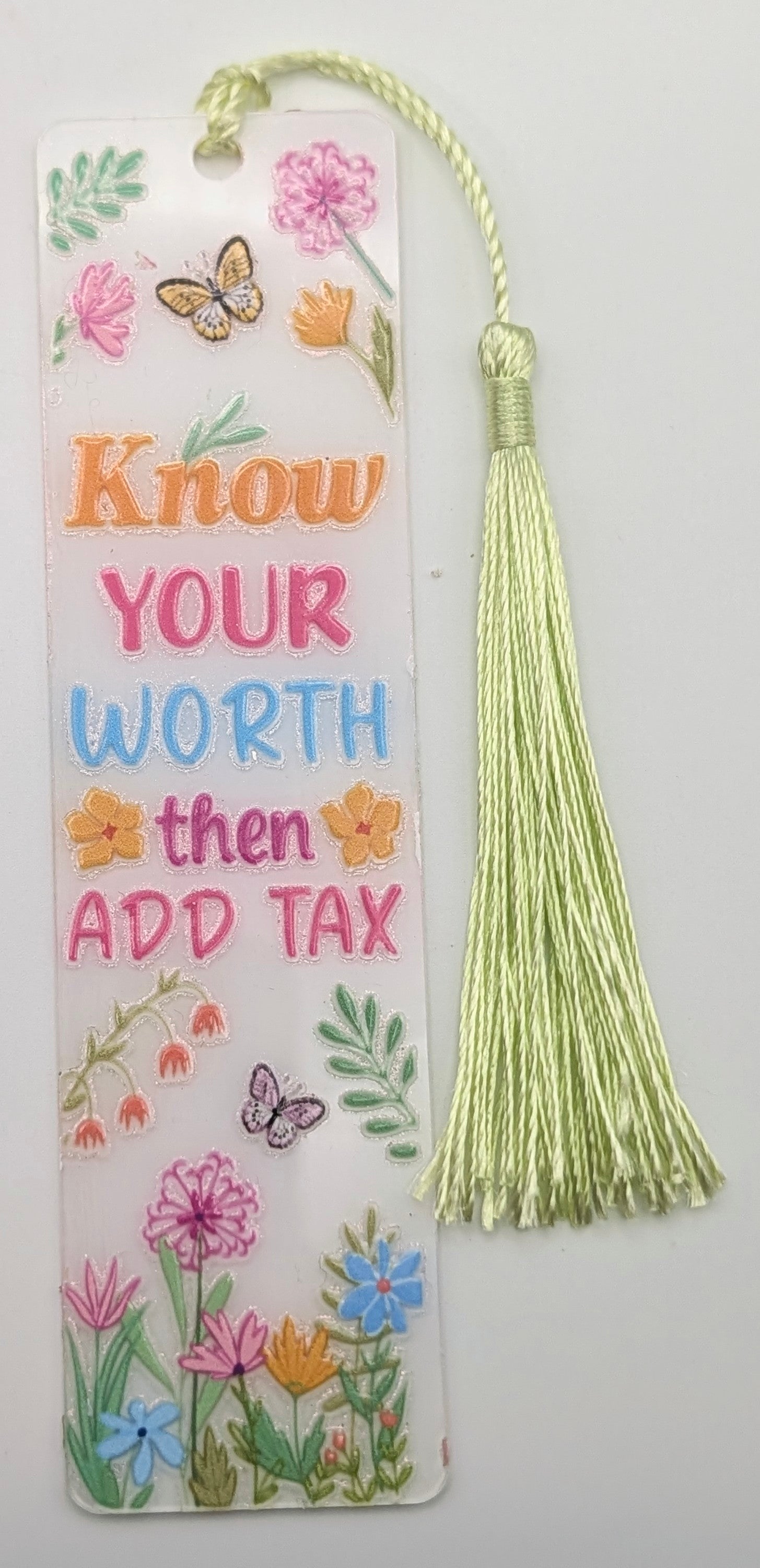 "Know Your Worth Then Add Tax" Floral Bookmark