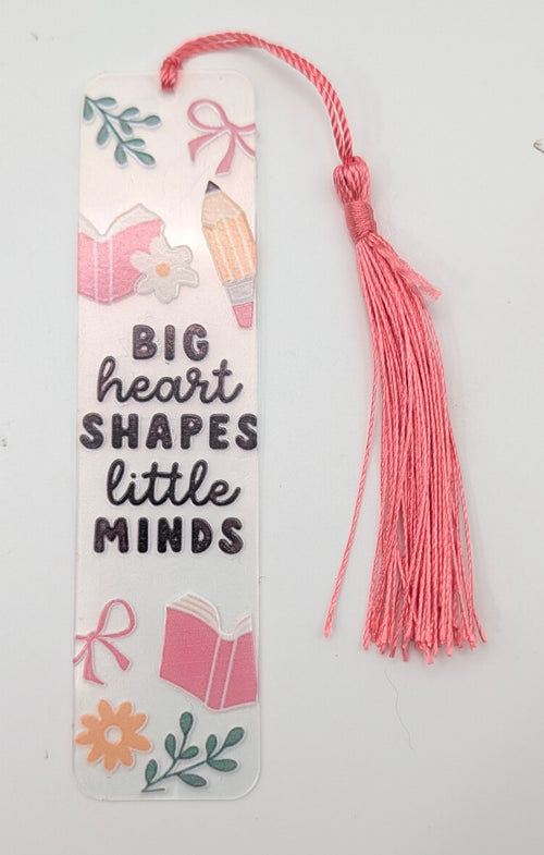 "Big Heart Shapes Little Minds" Color Shift Bookmark
