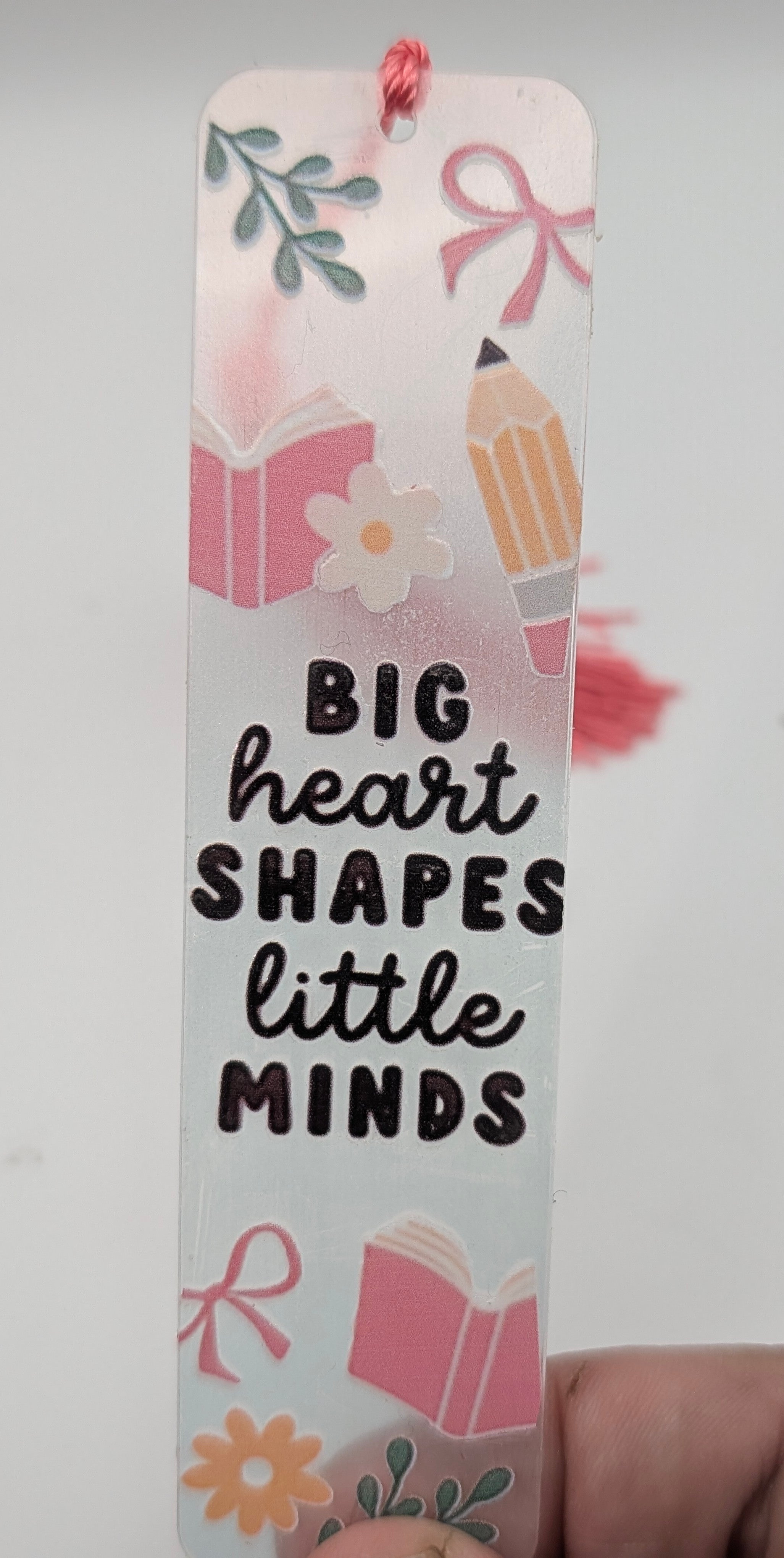"Big Heart Shapes Little Minds" Color Shift Bookmark