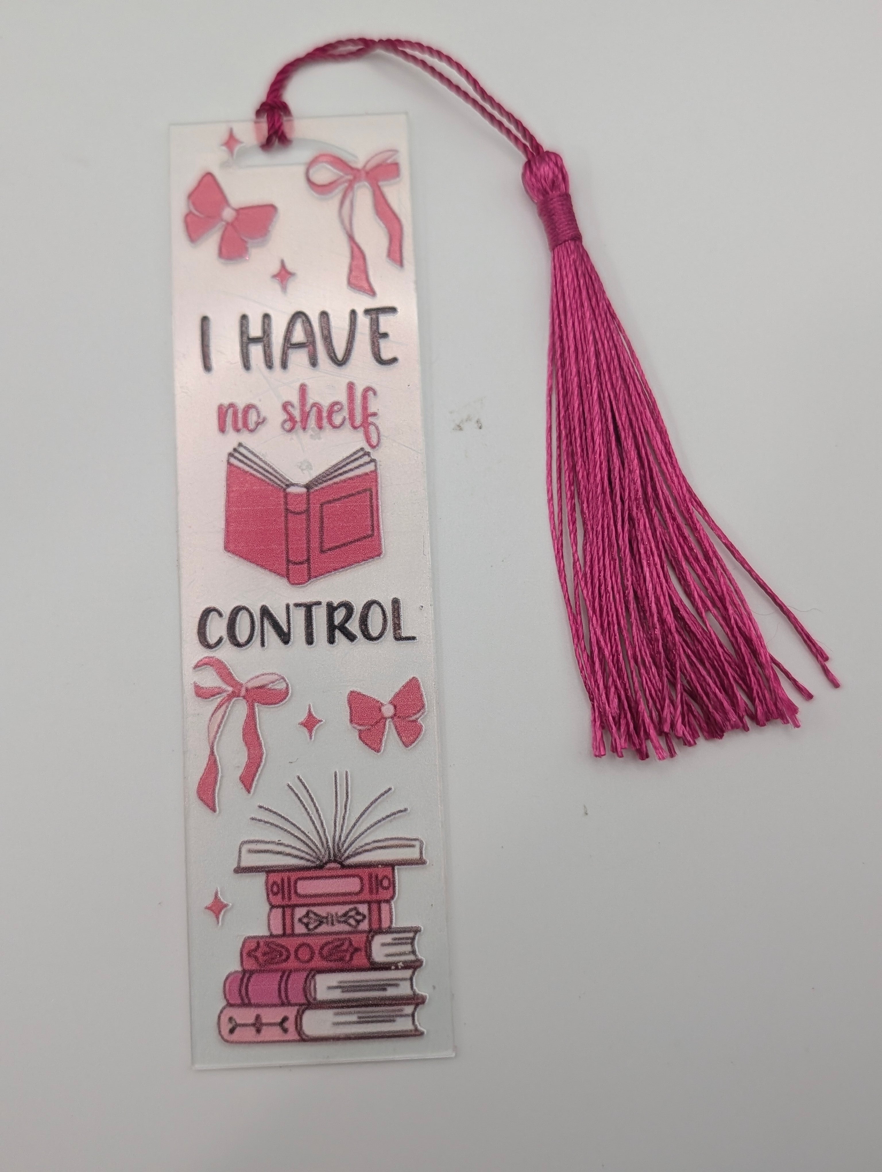 "I Have No Shelf Control" Color Shift Acrylic Bookmark