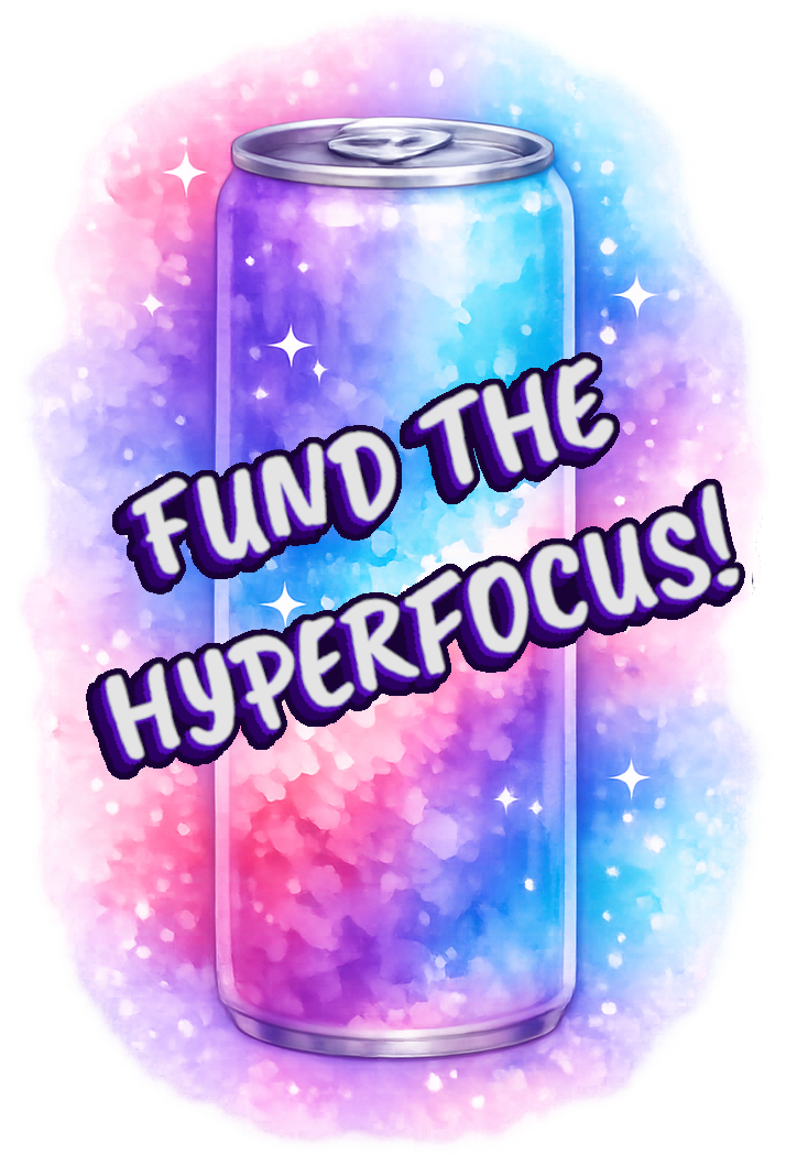 Fund the Hyperfocus!