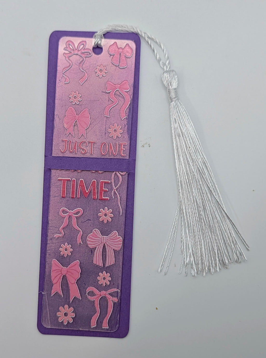 "Just One More Time" Color Shift Acrylic Bookmark
